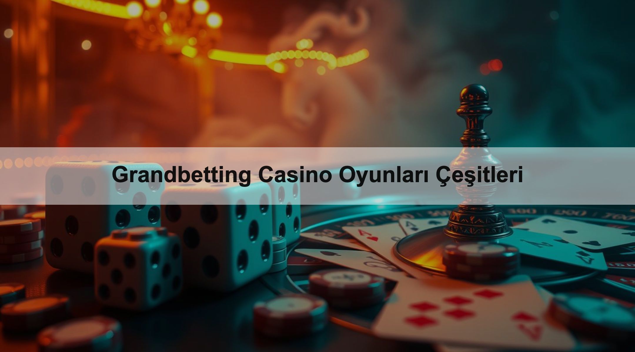 Grandbetting Casino Oyunları Çeşitleri 1 Grandbetting Casino Oyunları Çeşitleri