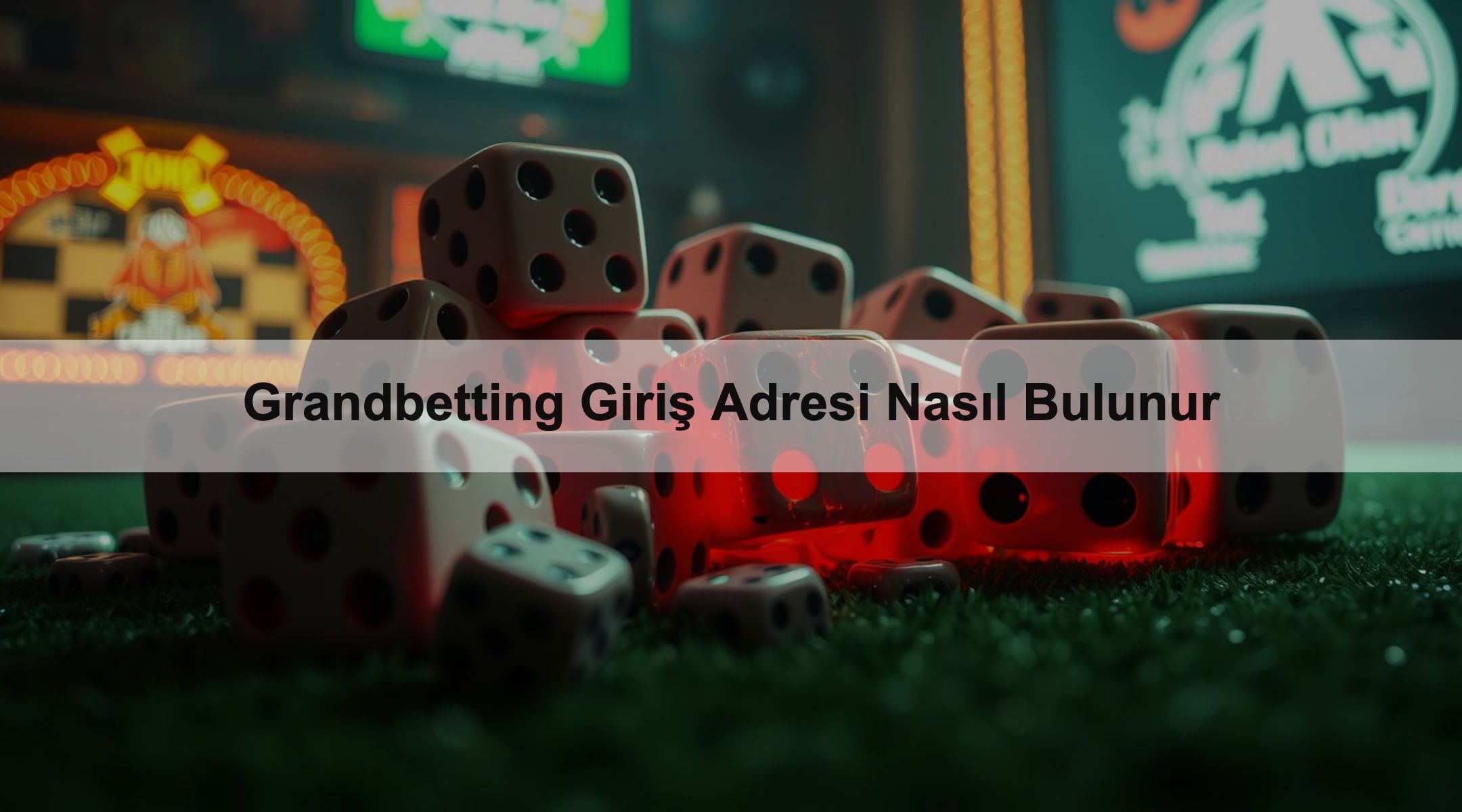 Grandbetting Giriş Adresi Nasıl Bulunur 1 Grandbetting Giriş Adresi Nasıl Bulunur